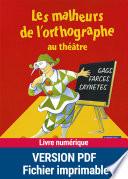 Télécharger le livre libro Les Malheurs De L'orthographe Au Théâtre